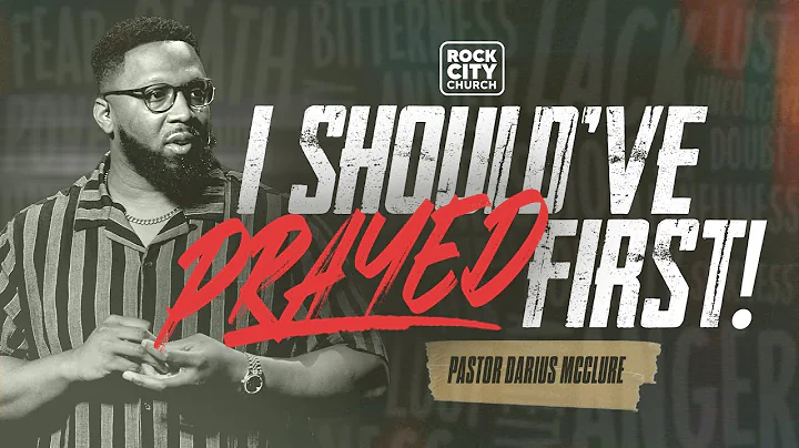 I Got Away/ I Should’ve Prayed First // Pastor Darius McClure