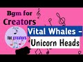 Vital Whales Unicorn Heads Copyright Free Music Bgm For Creators Bgm No Copyright Shorts