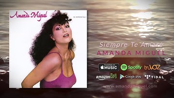 Amanda Miguel - Siempre Te Amaré (Audio Oficial)