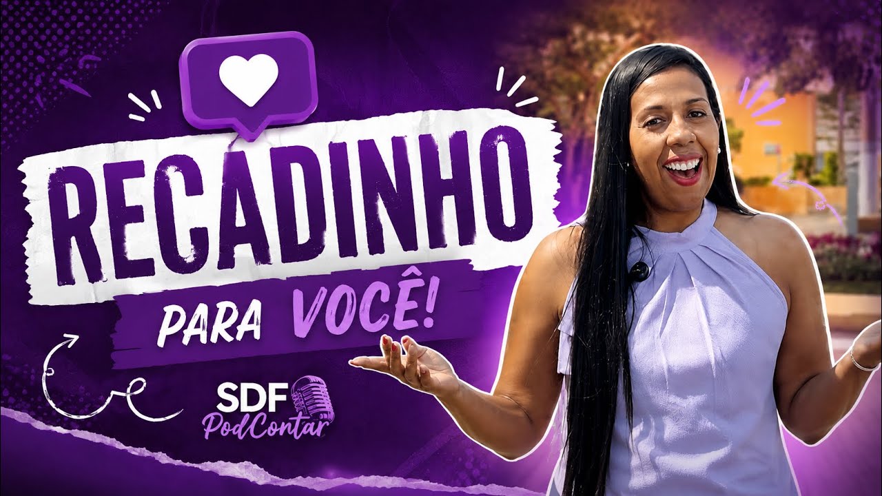 💜 UM RECADO PARA VOCÊ! | SDF PodContar
