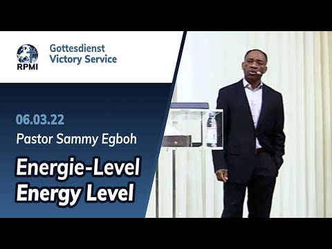 „Energie-Level“ - RPMI-Gottesdienst - 06.03.2022 - Pastor Sammy Egboh