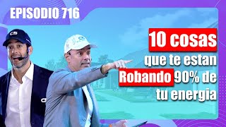 10 Cosas que te estan Robando 90% de tu energia☕Cafecito Inmobiliario 716