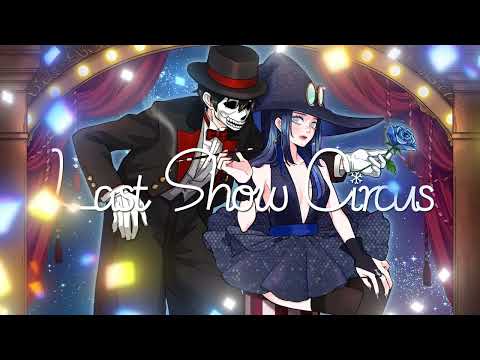 Last Show Circus / Lily Mizusaki feat.T0S