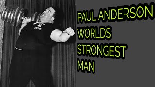 Paul Anderson strongest man who ever lived