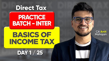 Basics Concepts | DT | Practice Batch - Day 1 | CA Amit Mahajan