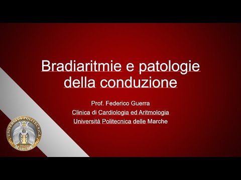 Bradiaritmie e patologie della conduzione - VECCHIO VIDEO AA 2019/2020