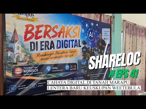 Cahaya Digital di Tanah Marapu: Lentera Baru Keuskupan Weetebula // #shareloc Eps: 41 //