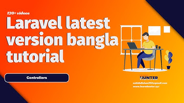 22 what is laravel controller and how its work?  laravel bangla tutorial based on documentation