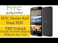 HTC Desire 828 Dual SIM FRP Unlock Google Account Bypass