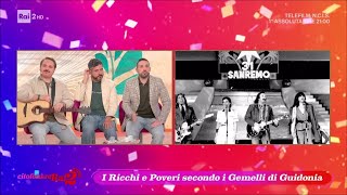 I "Ricchi e Poveri" secondo i Gemelli di Guidonia - Citofonare Rai2 26/04/2026
