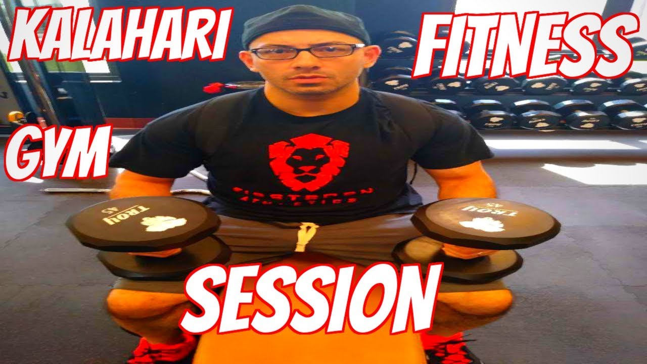 KALAHARI FITNESS GYM SESSION YouTube