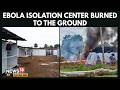 Ebola Isolation Center Burned To The Ground As Fire Triggers Major Health Emergency Fears | 4K