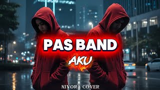 Download Lagu Aku – Pas Band | Rock Gamelan Kendang Cover Version Nivora MP3