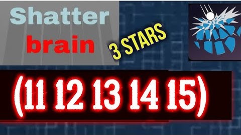 Shatterbrain Level 11 12 13 14 15 All 3 stars Solution Android iOS
