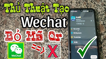 Hướng Dẫn Tạo Tài Khoản Wechat Không Cần Quét Mã QR Đơn Giản | cách tạo tài khoản wechat 2024