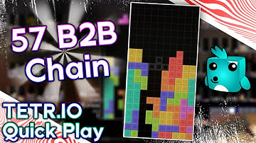 TETR.IO - Dominating Quick Play - 57 B2B Chain
