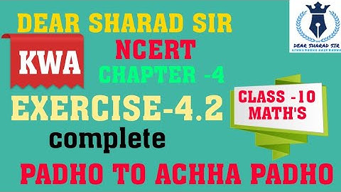 class 10 maths ,exercise 4.2 complete solutions.