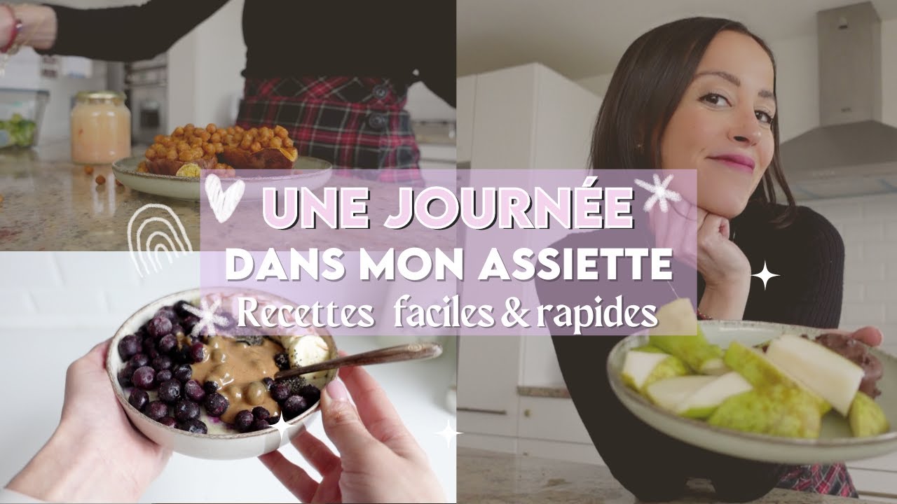 UNE JOURNEE DANS MON ASSIETTE |Rééquilibrage alimentaire - Recettes saines & gourmandes