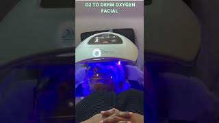 O2 TO DERM OXYGEN FACIAL