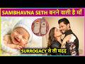 Sambhavna Seth Announces PREGNANCY,  REVEALS About Surrogracy, Bharti, Mahhi, Gauahar Congratulate