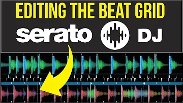 EDITING THE BEAT GRID IN SERATO DJ