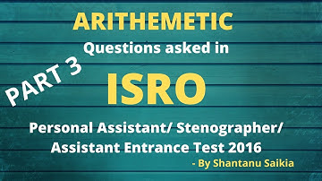 ARITHEMETIC Questions asked in ISRO ll Personal Assistant ll Stenographerll 2016ll Part 3