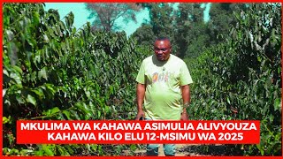 KILIMO CHA KAHAWA KILIVYOMTAJIRISHA KIJANA KUTOKA MBEYA, ATOA USHAURI KWA VIJANA