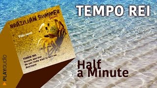 Miniatura del video "Half a Minute - Vida Nova (Brasilian Summer Sound) - Tempo Rei"
