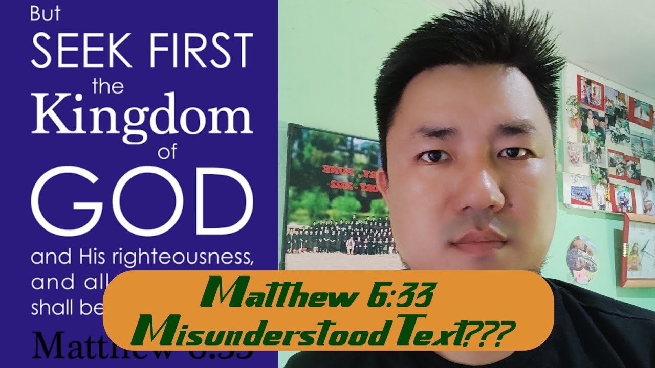 Matthew 6 33 Misunderstood Text Explain Ralthangmawia Darlong Matthew 6 33 misunderstood text explain ralthangmawia darlong