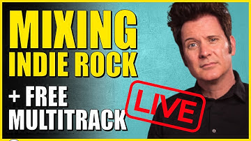 LIVE Mixing Indie Rock with Brand New Multitracks with Warren Huart