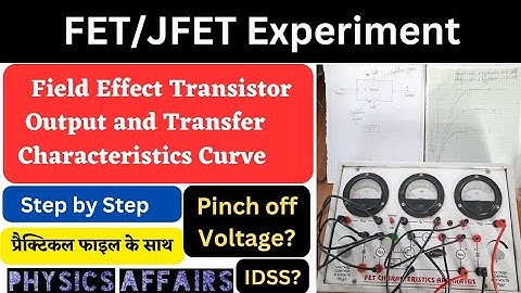 Field Effect Transistor Experiment | FET | JFET | Output and Transfer Characteristics of FET