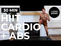 30 Min TOTAL BODY HIIT Cardio & Abs + Cool Down [INTENSE WORKOUT]