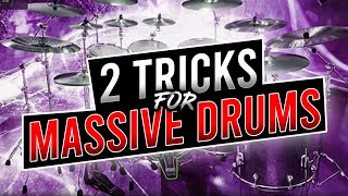 2 Tricks for MASSIVE Drums!