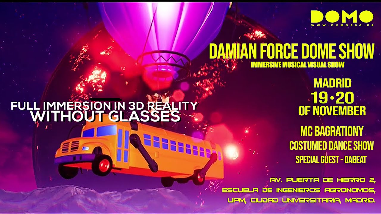 Damian Force Dome Show - Madrid, Spain November 19th, 20th