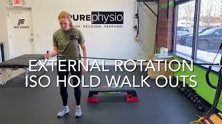 External Rotation Iso Hold Walk Outs