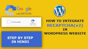 How To Add Google reCaptcha To WordPress Website | How to Add reCAPTCHA to Contact form
