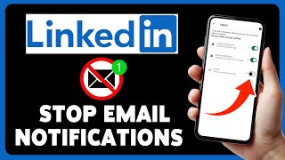 How To Stop Email Notifications From LinkedIn 2024 | Turn Off/Disable LinkedIn Email Alerts
