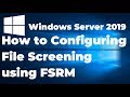 14 configuring file screening using file server resource manager