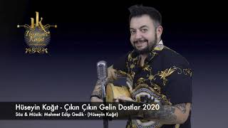 Hüseyin Kağıt   Çıkın Çıkın Gelin Dostlar   2020 Resimi