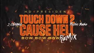 HD4President - Touch Down 2 Cause Hell (Remix) (Feat. 2 Chainz & Fredo Bang) [Clean]
