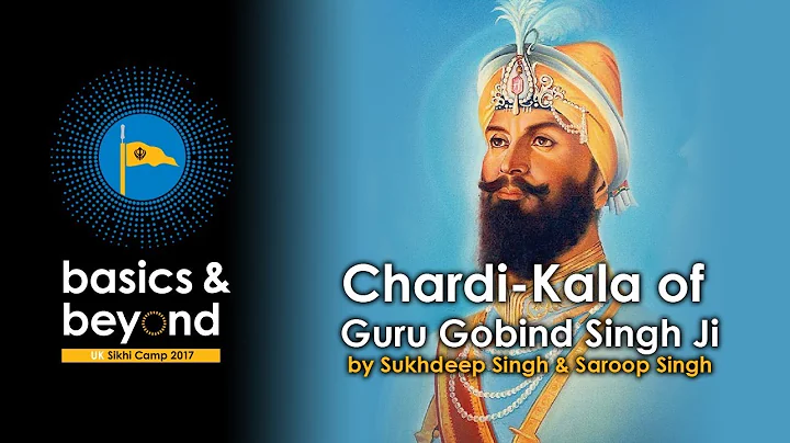 Chardi-Kala of Guru Gobind Singh Talk by Sukhdeep ...