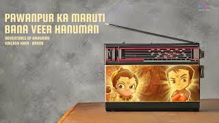 Pawanpur Ka Maruti Bana Veer Hanuman - Song | Adventures Of Hanuman