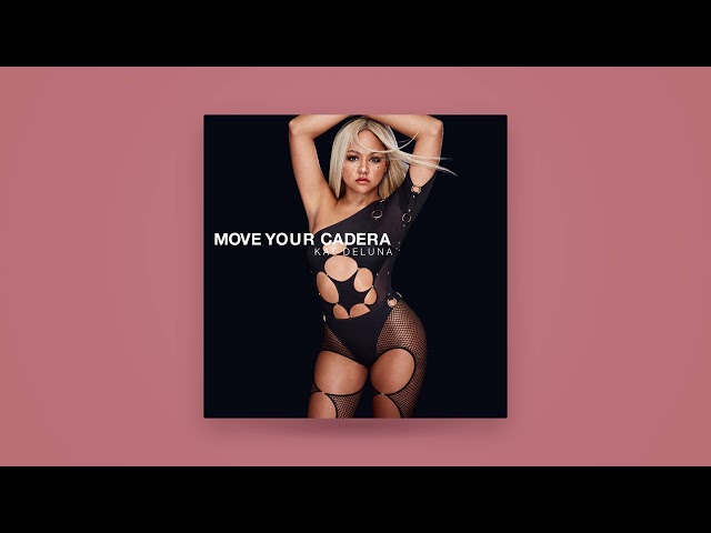 Kat DeLuna, Move Your Cadera (Official Audio)