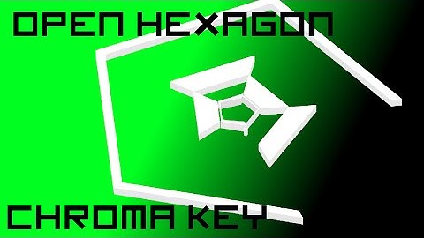 Open Hexagon - Chroma Key Level