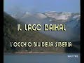 Il lago Baikal, l'occhio blu della Siberia "Russia"