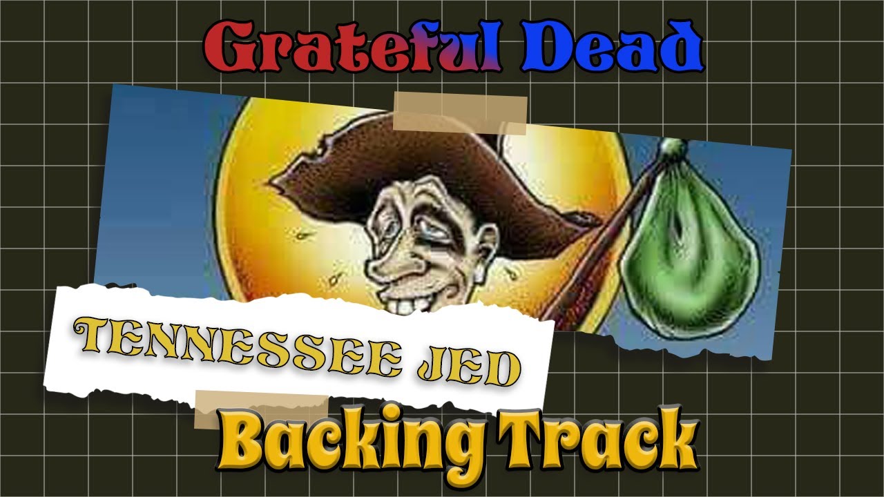 Tennessee Jed Backing Track Grateful Dead YouTube