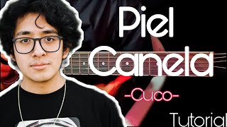 Video thumbnail of "Cómo tocar Piel Canela - Cuco (tutorial guitarra) |Guitarra sin límites"