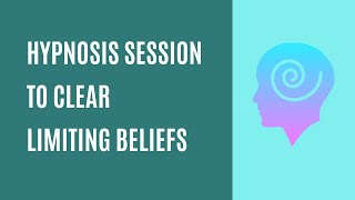 Ep. 82 Hypnosis to Clear Limiting Beliefs