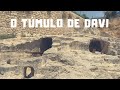 O TÚMULO DE DAVI