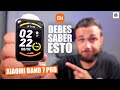 IMPORTANTE!⭕XIAOMI BAND 7 PRO: TODO lo que DEBES SABER antes de COMPRARLA